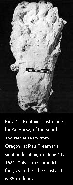 Fig. 2 — Footprint cast made by Art Snow, of the search and rescue team from Oregon.
